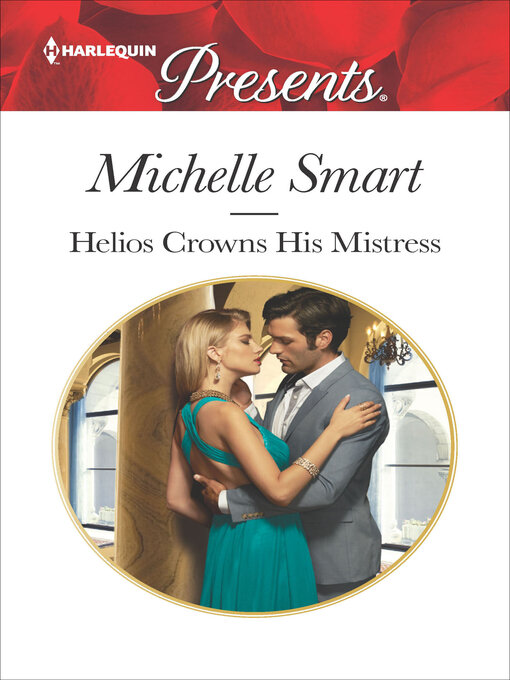 Title details for Helios Crowns His Mistress by Michelle Smart - Available